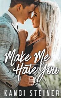 Cover image for Make Me Hate You