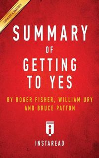 Cover image for Summary of Getting to Yes: by Roger Fisher, William L. Ury, Bruce Patton - Includes Analysis
