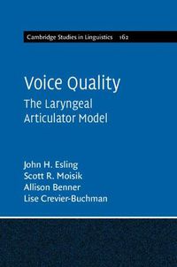 Cover image for Voice Quality: The Laryngeal Articulator Model