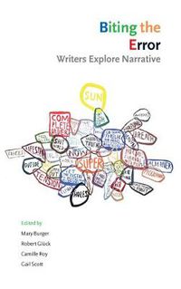 Cover image for Biting the Error: Writers Explore Narrative
