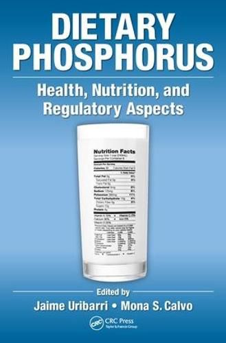 Cover image for Dietary Phosphorus: Health, Nutrition, and Regulatory Aspects: Health, Nutrition, and Regulatory Aspects
