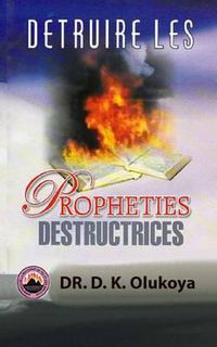 Cover image for Detruire les prophettes destructrices