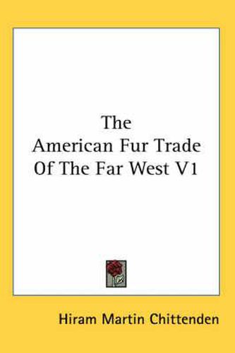 Cover image for The American Fur Trade Of The Far West V1