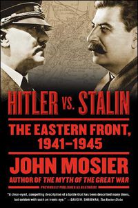 Cover image for Hitler vs. Stalin: The Eastern Front, 1941-1945