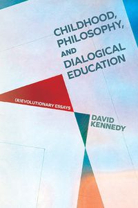 Cover image for Childhood, Philosophy, and Dialogical Education