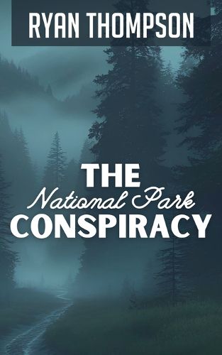 Cover image for The National Park Conspiracy