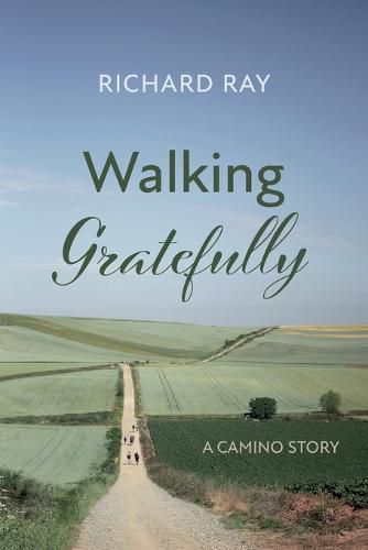 Cover image for Walking Gratefully: A Camino Story