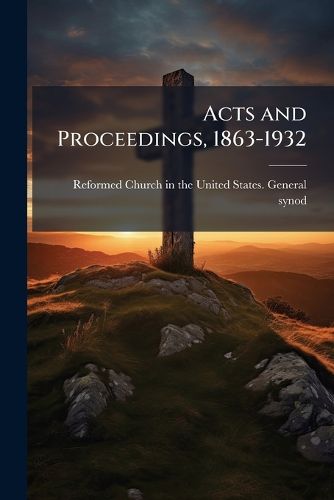 Cover image for Acts and Proceedings, 1863-1932