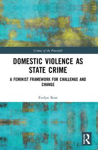 Cover image for Domestic Violence as State Crime