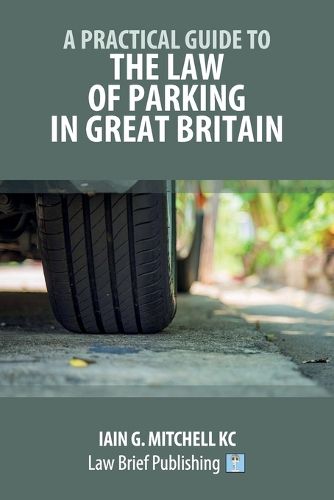 Cover image for A Practical Guide to the Law of Parking in Great Britain