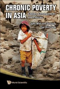 Cover image for Chronic Poverty In Asia: Causes, Consequences And Policies