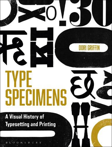 Cover image for Type Specimens: A Visual History of Typesetting and Printing
