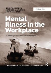 Cover image for Mental Illness in the Workplace: Psychological Disability Management