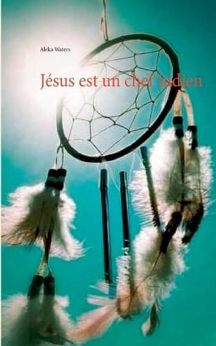 Cover image for Jesus est un chef Indien