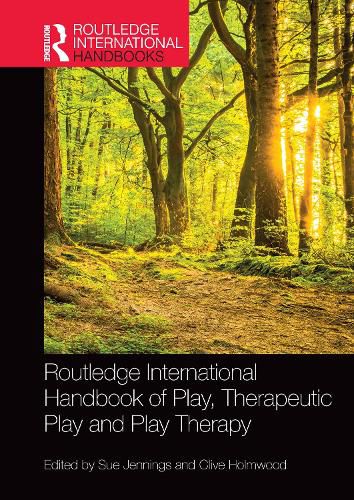 Cover image for Routledge International Handbook of Play, Therapeutic Play and Play Therapy