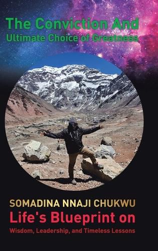 Cover image for The Conviction and Ultimate Choice of Greatness