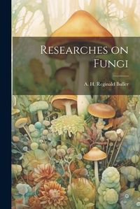 Cover image for Researches on Fungi