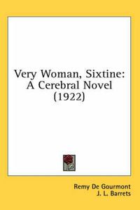 Cover image for Very Woman, Sixtine: A Cerebral Novel (1922)