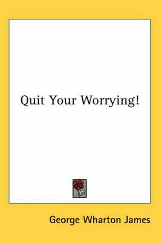 Cover image for Quit Your Worrying!