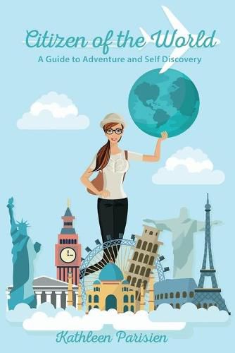 Cover image for Citizen of the World: A Guide to Self-Discovery and Adventure