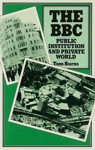 Cover image for The BBC: Public Institution and Private World