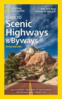 Cover image for National Geographic Guide to Scenic Highways and Byways 5th Ed