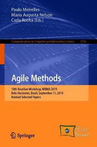 Cover image for Agile Methods: 10th Brazilian Workshop, WBMA 2019, Belo Horizonte, Brazil, September 11, 2019, Revised Selected Papers