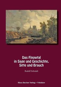 Cover image for Das Finowtal in Sage und Geschichte, Sitte und Brauch: Im Auftrage des Kreisausschusses des Kreises Oberbarnim, 1924