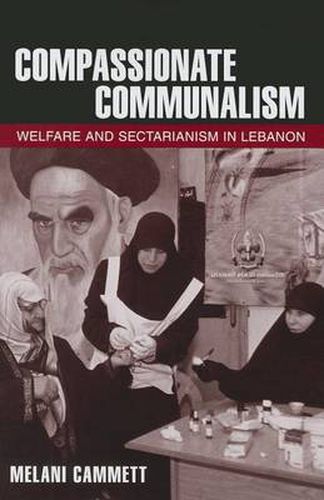 Cover image for Compassionate Communalism: Welfare and Sectarianism in Lebanon