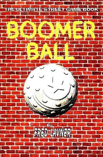 Boomer Ball: The Ultimate Street Game Book