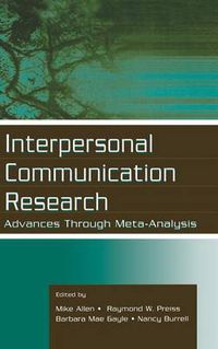 Cover image for Interpersonal Communication Research: Advances Through Meta-analysis