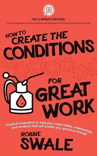 Cover image for How to Create the Conditions for Great Work