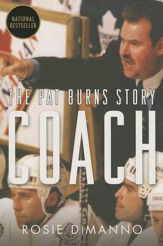 Cover image for Coach: The Pat Burns Story