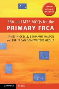 Cover image for SBA and MTF MCQs for the Primary FRCA