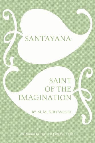 Cover image for Santayana: Saint of the Imagination