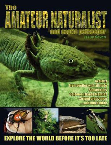 Cover image for The Amateur Naturalist (and Exotic Petkeeper) #7