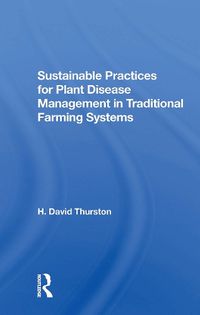 Cover image for Sustainable Practices For Plant Disease Management In Traditional Farming Systems