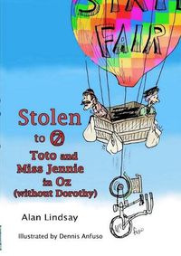 Cover image for Stolen to Oz: Toto and Miss Jennie in Oz (without Dorothy)