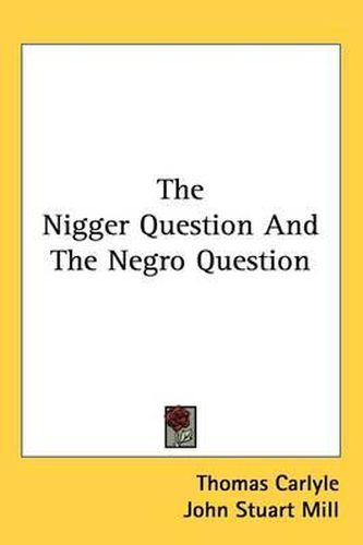 Cover image for The Nigger Question and the Negro Question