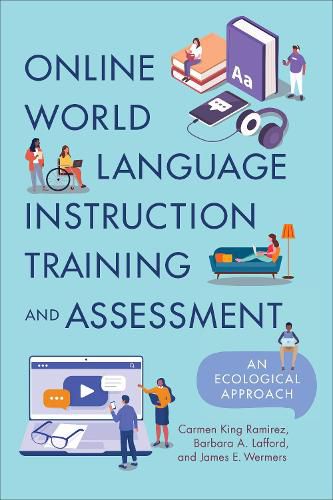 Cover image for Online World Language Instruction Training and Assessment: An Ecological Approach