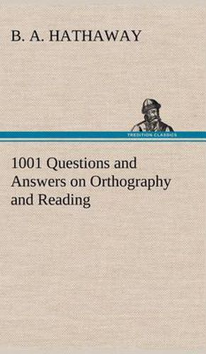 Cover image for 1001 Questions and Answers on Orthography and Reading