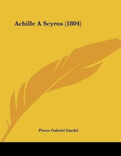 Achille a Scyros (1804)