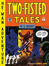 Cover image for The EC Archives: Two-Fisted Tales Volume 1