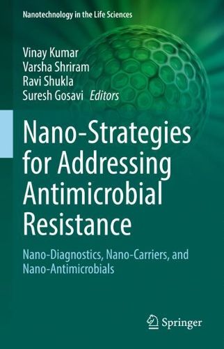 Cover image for Nano-Strategies for Addressing Antimicrobial Resistance: Nano-Diagnostics, Nano-Carriers, and Nano-Antimicrobials