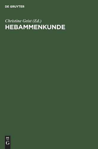 Cover image for Hebammenkunde: Lehrbuch Fur Schwangerschaft, Geburt, Wochenbett Und Beruf