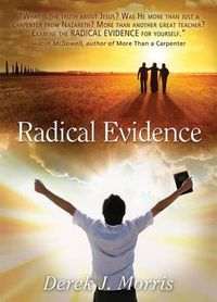 Cover image for Radical Evidence: Compelling Testimonies about Jesus from Transformed Witnesses