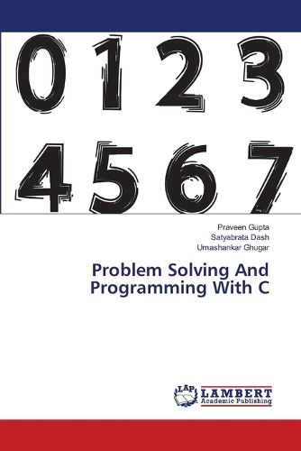 Cover image for Problem Solving And Programming With C