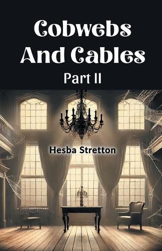 Cover image for Cobwebs And Cables Part II (Edition2024)