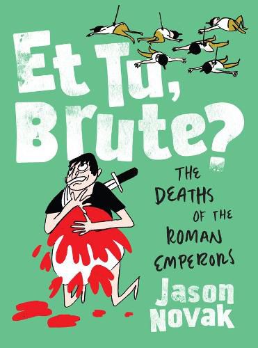 Cover image for Et Tu, Brute?: The Deaths of the Roman Emperors