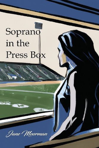 Soprano in the Press Box